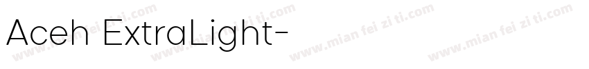 Aceh ExtraLight字体转换